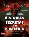 HISTORIAS SECRETAS DE LA PIRATERÍA