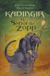 KADINGIR,EL SEÑOR DE ZAPP (2ªPARTE)