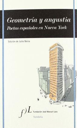 GEOMETRÍA Y ANGUSTIA. POETAS ESPAÑOLES EN NUEVA YORK