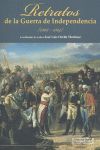 RETRATOS DE LA GUERRA DE INDEPENDENCIA (1808-1814)