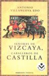 SEÑORES DE VIZCAYA, CABALLEROS DE CASTILLA