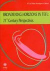 BROADENING HORIZONS IN TEFL:21ST CENTURY PERSPECTIVES