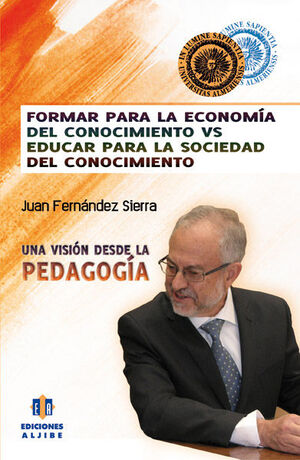 FORMAR PARA ECONOMIA DEL CONOCIMIENTO VS EDUCAR PARA SOCIE.
