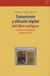 TRATAMIENTO Y DIFUSION DIGITAL DEL LIBRO ANTIGUO