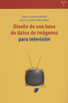 DISEÑO DE UNA BASE DE DATOS DE IMAGENES PARA TELEVISION