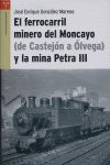 EL FERROCARRIL MINERO DEL MONCAYO Y LA MINA PETRA III