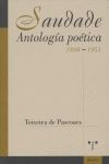 SAUDADE:ANTOLOGIA POETICA 1898-1953