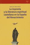 LA IMPRENTA Y LITERATURA ESPIRITUAL CASTELLANA ESPAÑA RENACIMI.