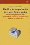 PLANIFICACION Y ORGANIZACION DE CENTROS DOCUMENTARIOS