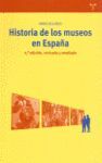 HISTORIA DE LOS MUSEOS EN ESPAÑA. 2.ª EDICIÓN, REVISADA Y AMPLIADA