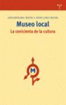 MUSEO LOCAL: LA CENICIENTA DE LA CULTURA