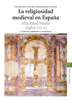 LA RELIGIOSIDAD MEDIEVAL EN ESPAÑA. ALTA EDAD MEDIA(SIGLOS VII-X)