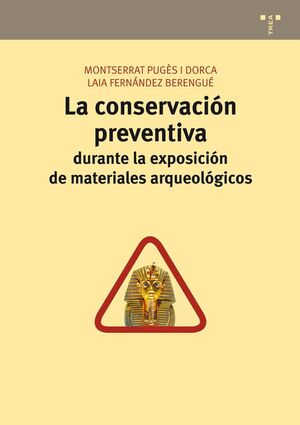 CONSERVACION PREVENTIVA DURANTE LA EXPOSICION DE MATERIALES ARQUEOLÓGICOS, LA