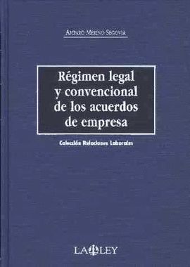 REGIMEN LEGAL Y CONVENCIONAL DE LOS ACUERDOS DE EMPRESA