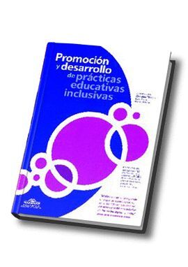 PROMOCION Y DESARROLLO DE PRACTICAS EDUCATIVAS INCLUSIVAS