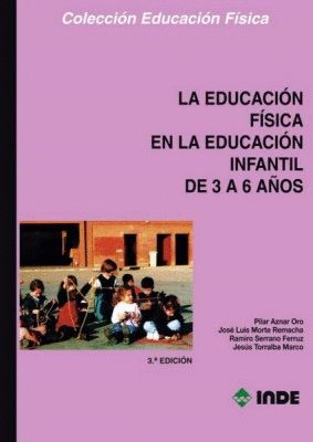 LA EDUCACION FISICA EN LA EDUCACION INFANTIL DE 3 A 6 AÑOS