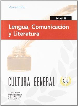 CULTURA GENERAL : LENGUA COMUNICACION Y LITERATURA