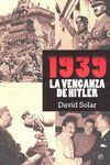 1939 LA VENGANZA DE HITLER