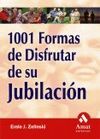 1001 FORMAS DE DISFRUTAR DE SU JUBILACION