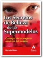 LOS SECRETOS DE BELLEZA DE LAS SUPERMODELOS