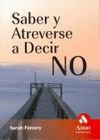 SABER Y ATREVERSE A DECIR NO