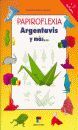 PAPIROFLEXIA:ARGENTAVIS Y MAS...