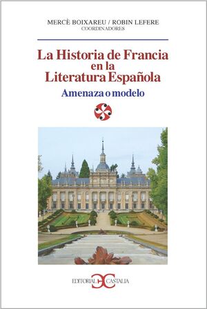 LA HISTORIA DE FRANCIA EN LA LITERATURA ESPAÑOLA