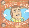 SILVIO JOSE, EMPERADOR