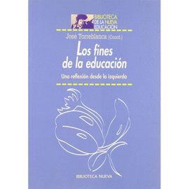 LOS FINES DE LA EDUCACION. UNA REFLEXION DESDE LA IZQUIERDA