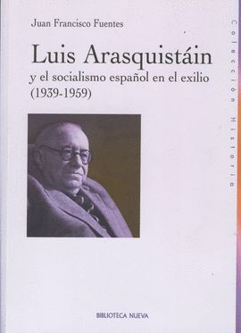 LUIS ARAQUISTAIN Y EL SOCIALISMO ESPAÑOL EN EL EXILIO (1939-1959)