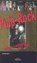 PULP-ROCK:ARTICULOS Y ENTREVISTAS (1982-2004)