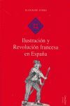 ILUSTRACIÓN Y REVOLUCIÓN FRANCESA EN ESPAÑA