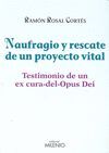 NAUFRAGIO Y RESCATE DE UN PROYECTO VITAL