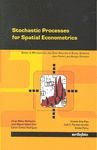 STOCHASTIC PROCESSES FOR SPATIAL ECONOMETRICS