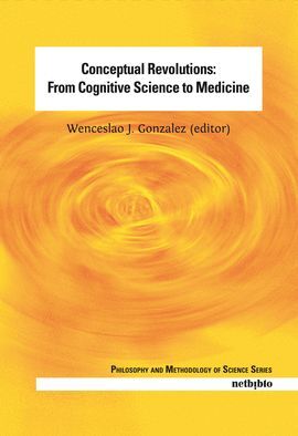 CONCEPTUAL REVOLUCTIONS : FROM COGNITIVE SCIENCE TO MEDICINE