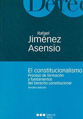EL CONSTITUCIONALISMO: PROCESO DE FORMACION Y FUNDAMENTOS DEL