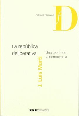 REPUBLICA DELIBERATIVA. UNA TEORIA DE LA DEMOCRACIA