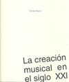 LA CREACION MUSICAL EN EL SIGLO XXI