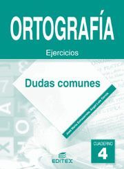 CUADERNO DE ORTOGRAFÍA 4. DUDAS Y CASOS COMUNES