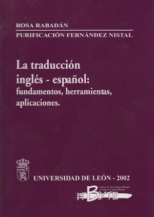 LA TRADUCCION INGLES ESPAÑOL: FUNDAMENTOS, HERRAMIENTAS, APLICACI