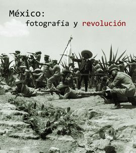 MEXICO: FOTOGRAFIA Y REVOLUCION REDUCIDO