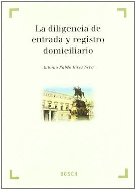 LA DILIGENCIA DE ENTRADA Y REGISTRO DOMICILIARIO