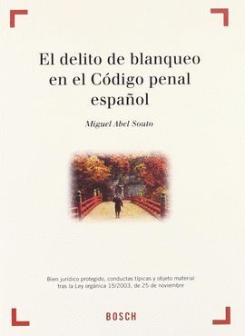 EL DELITO DE BLANQUEO EN EL CODIGO PENAL ESPAÑOL