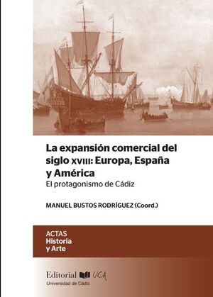 LA EXPANSIÓN COMERCIAL DEL SIGLO XVIII: EUROPA, ESPAÑA Y AMÉRICA