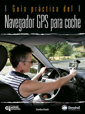 GUIA PRACTICA DEL NAVEGADOR GPS PARA COCHE
