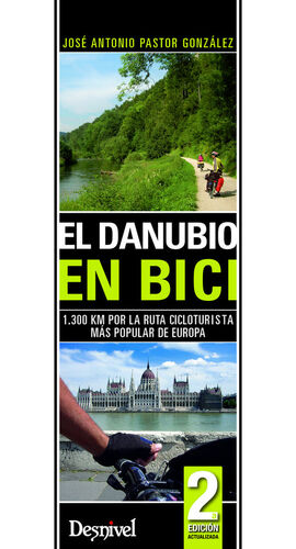 EL DANUBIO EN BICI -1300 KM POR RUTA CICLOTURISTA MAS POPULAR