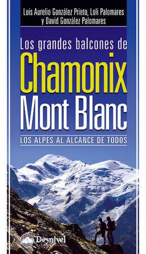 GRANDES BALCONES DE CHAMONIX Y MONT BLANC, LOS