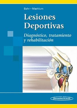 LESIONES DEPORTIVAS:DIAGNOSTICO, TRATAMIENTO Y REHABILITACION