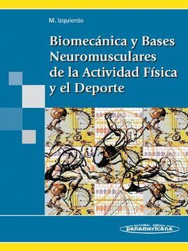 BIOMECANICA Y BASES NEUROMUSCULARES DE LA ACTIVIDAD FISICA Y EL D
