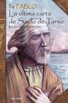 YO SOY PABLO: ULTIMA CARTA DE SAULO DE TARSO